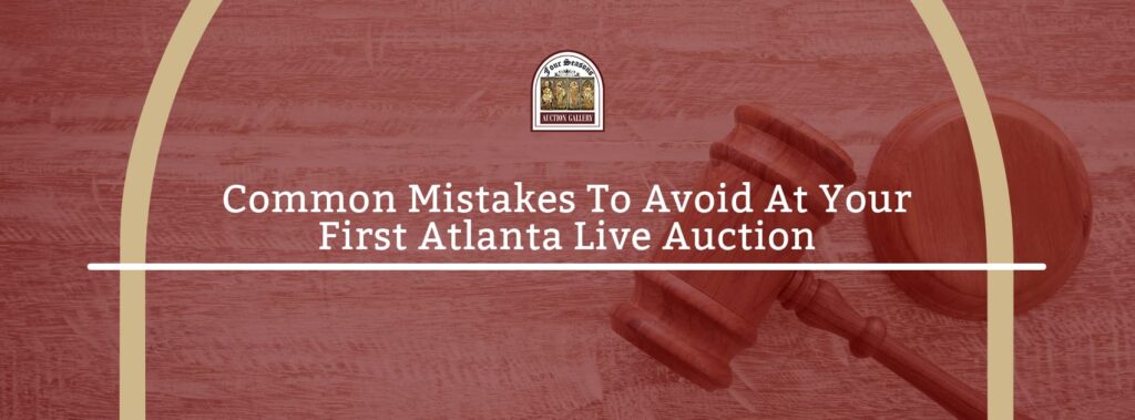 Common Mistakes To Avoid At Your First Atlanta Live Auction